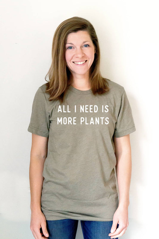 Plant Shirt | More Plants T-Shirt | Houseplant Printed Shirt