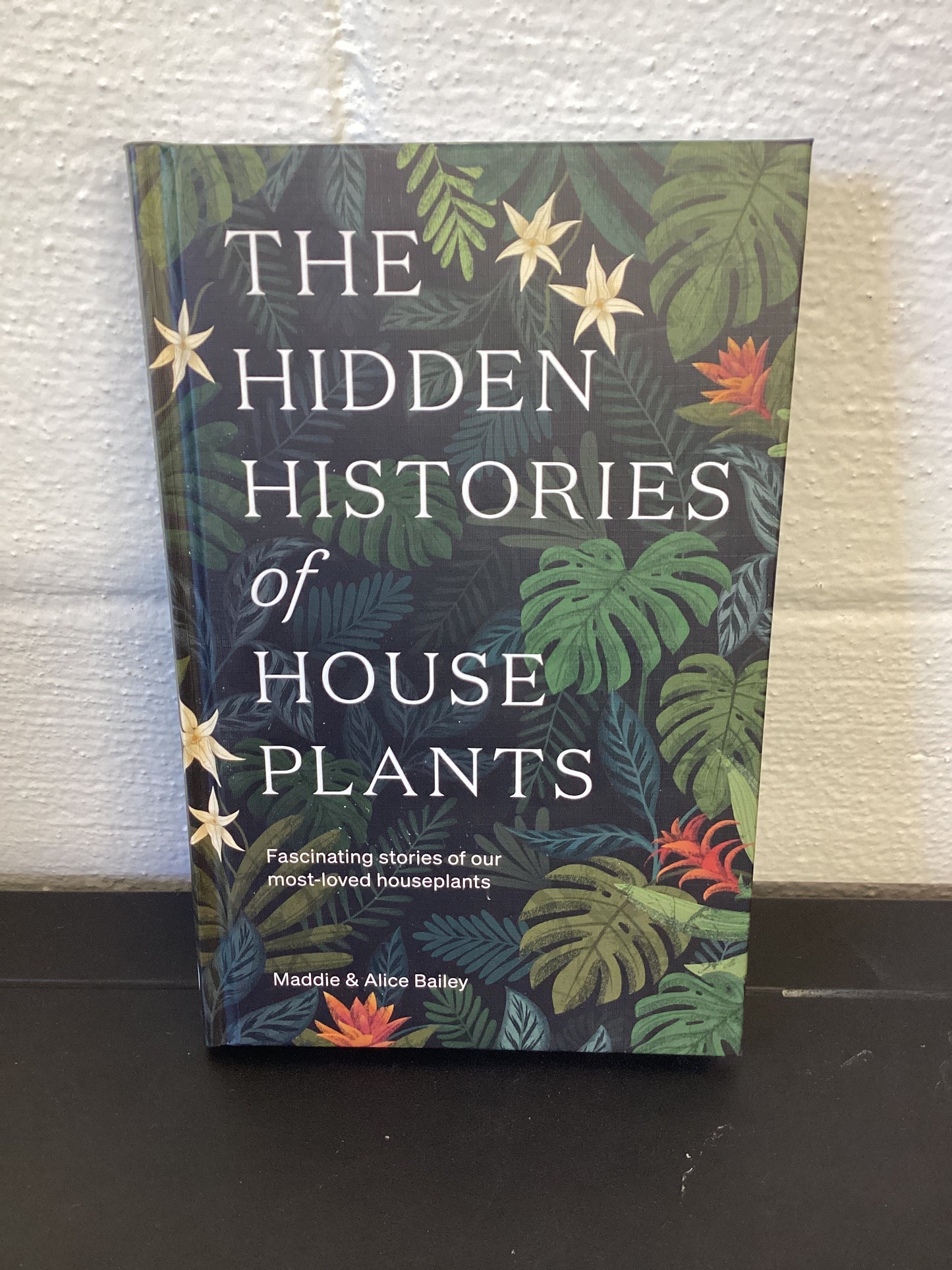 The Hidden Histories of House Plants